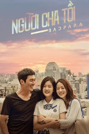 Người Cha Tồi - Bad Papa (2018)