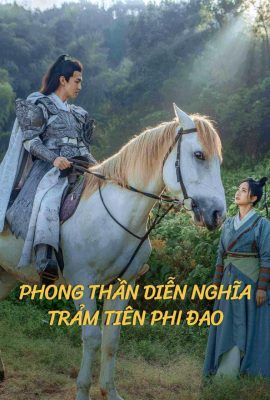 Phong Thần Diễn Nghĩa: Trảm Tiên Phi Đao - The Dagger Of Kill Celestial Being (2023)