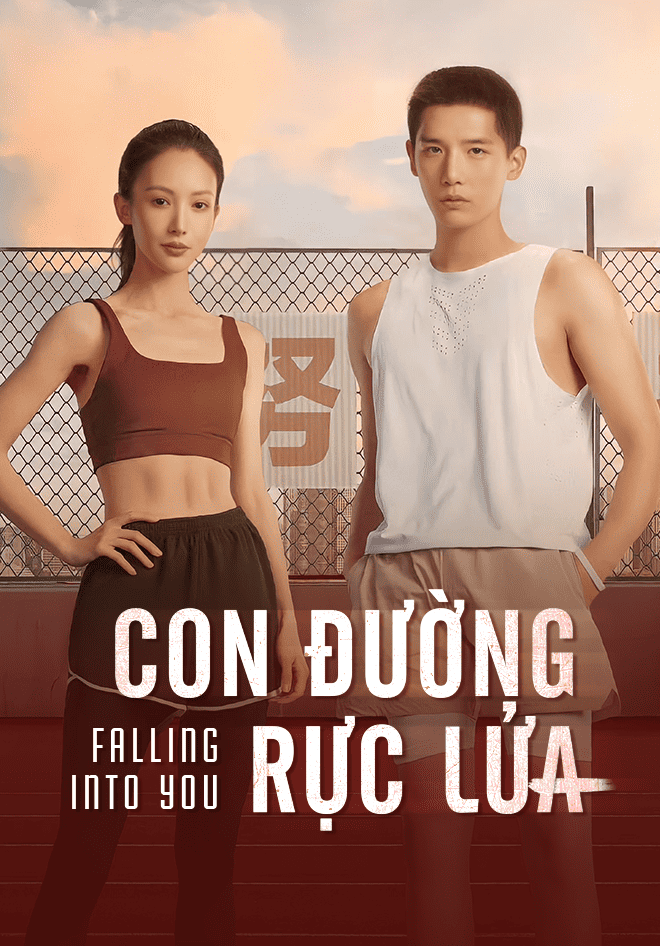 Con Đường Rực Lửa - Falling Into You (2022)