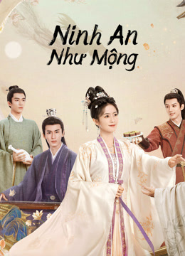Phim Ninh An Như Mộng - Story of Kunning Palace (2023)