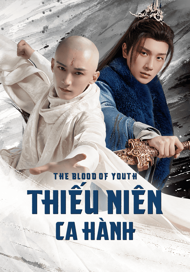 Thiếu Niên Ca Hành - The Blood of Youth (2022)