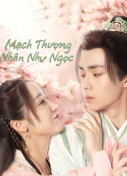 Mạch Thượng Nhân Như Ngọc - Special Lady (2023)