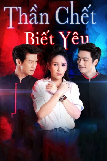 Thần Chết Biết Yêu - The Death's Holiday (Majurat Holiday) (2019)