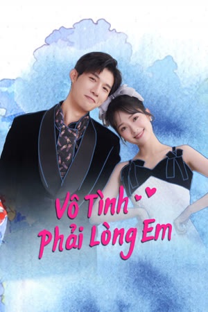 Vô Tình Phải Lòng Em - Have A Crush On You (2024)