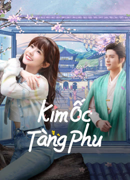 Phim Kim Ốc Tàng Phu - Golden House Hidden Love (2024)