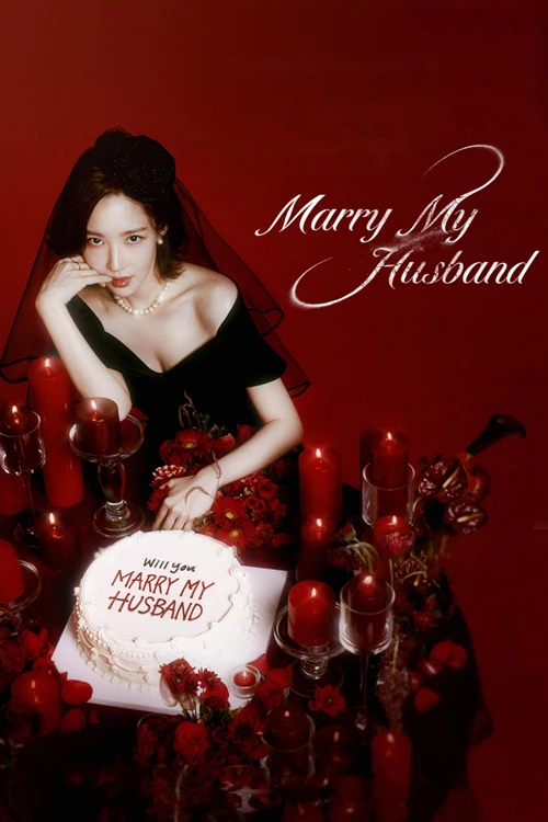 Cô Đi Mà Lấy Chồng Tôi - Marry My Husband (2024)