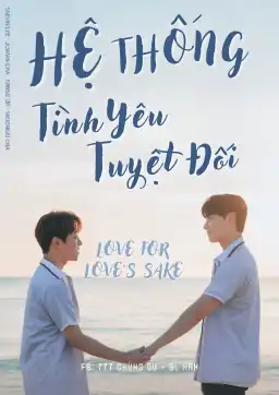 Hệ Thống Tình Yêu Tuyệt Đối - Love For Love's Sake (2024)