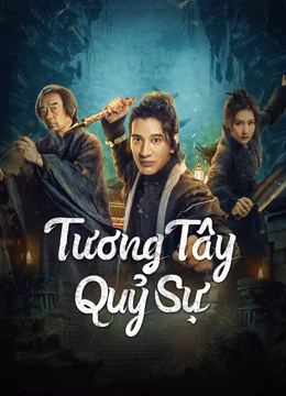 Tương Tây Quỷ Sự - XIANGXI GUISHI (2024)