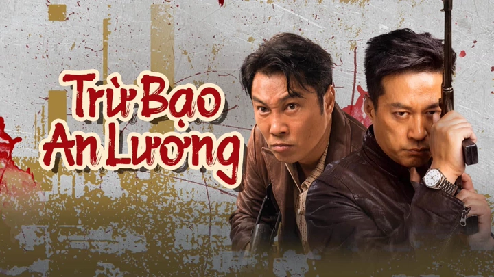 Phim Trừ Bạo An Lương - Punish Evil (除暴安良) (2024)