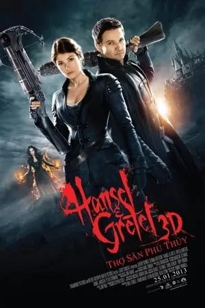 Hansel Và Gretel: Thợ Săn Phù Thủy | Hansel & Gretel: Witch Hunters (2013)