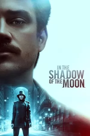 Dưới bóng trăng | In the Shadow of the Moon (2019)