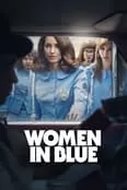 Phim Biệt Đội Nữ Cảnh Sát Áo Xanh - Women in Blue (2024)