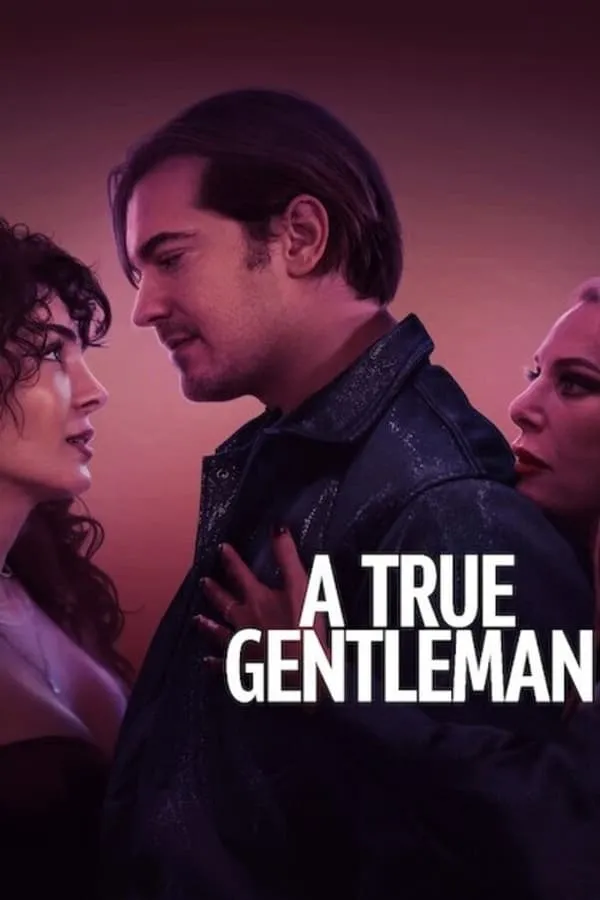 Phim Quý ông đích thực - A True Gentleman (2024)