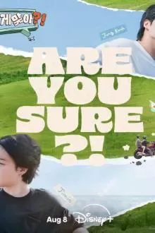 Are You Sure? | Are You Sure?! 2024 (2024)