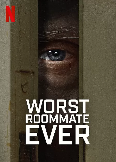 Bạn cùng phòng tệ nhất | Worst Roommate Ever (2022)