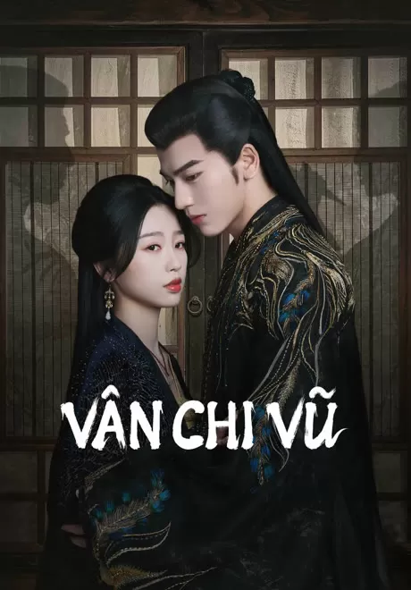 Vân Chi Vũ ( Vietsub HD )