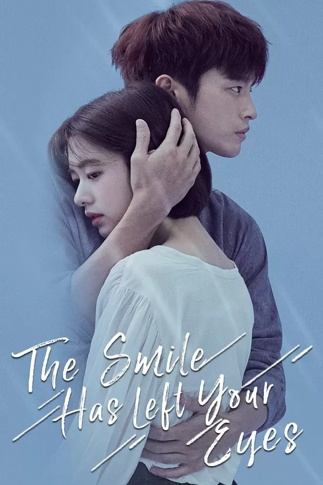 Phim Ánh Cười Chẳng Còn Vương Mắt Em - The Smile has Left Your Eyes (2018)