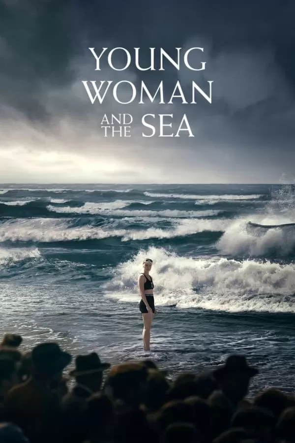 Cô Gái Vượt Biển | Young Woman and the Sea (2024) (2024)