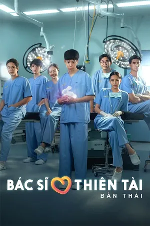 Phim Bác Sĩ Thiên Tài (Bản Thái) - Good Doctor (2024)