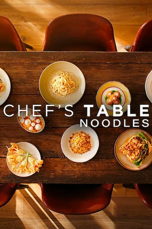 Bàn Của Bếp Trưởng | Chef's Table: Noodles (2024)