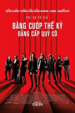 Băng Cướp Thế Kỷ: Đẳng Cấp Quý Cô | Ocean's 8 (2018)