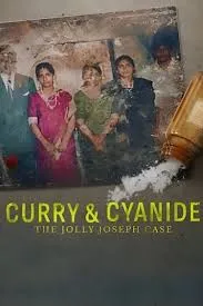 Phim Cà ri & Xyanua – Vụ án Jolly Joseph - Curry & Cyanide - The Jolly Joseph Case (2023)