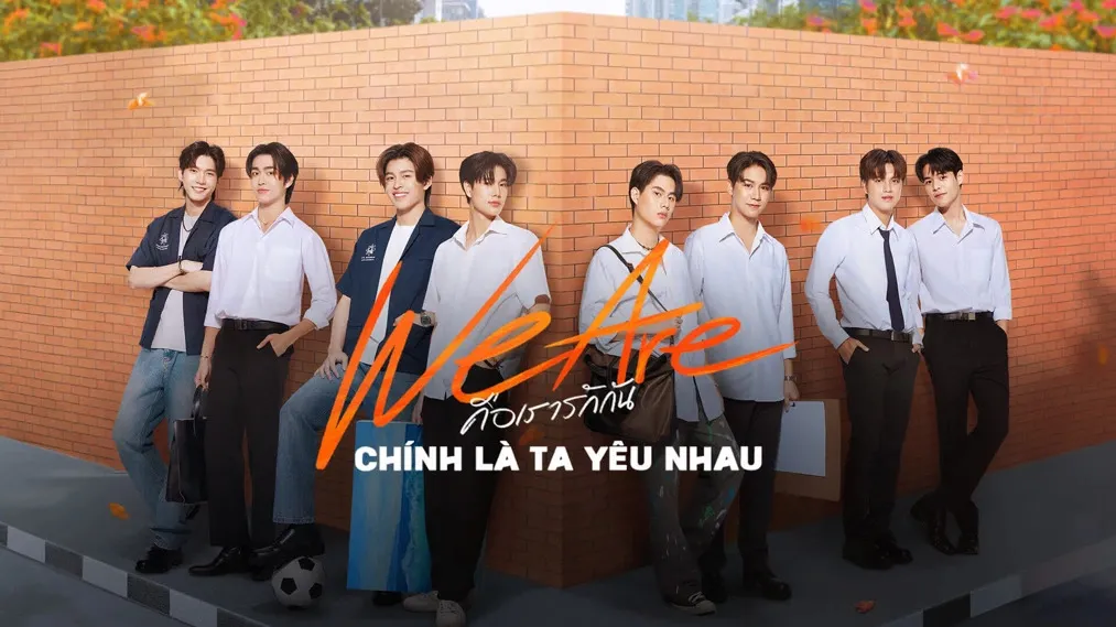 Phim We Are Series: Chính Là Ta Yêu Nhau - We Are Series (2024)