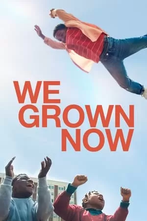 Chúng Ta Đã Trưởng Thành | We Grown Now (2024)