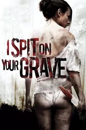 Phim Cô Gái Báo Thù 1 - I Spit on Your Grave 1 (2011)