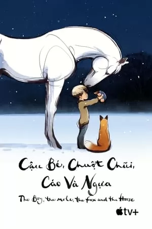 Cậu Bé, Chuột Chũi, Cáo Và Ngựa | The Boy, the Mole, the Fox and the Horse (2022)