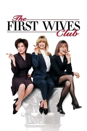 Câu Lạc Bộ Vợ Cả - The First Wives Club (1996)