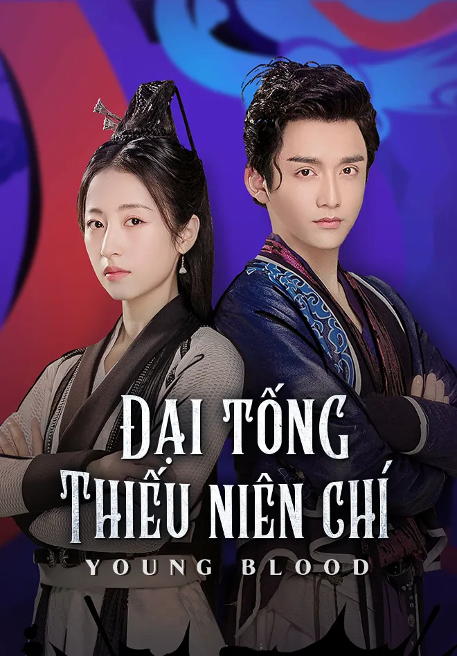 Đại Tống Thiếu Niên Chí - Young Blood (2019)