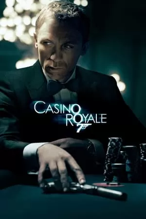 Phim Điệp Viên 007: Sòng Bạc Hoàng Gia - Bond 21: Casino Royale (2006)