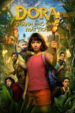 Phim Dora và Thành Phố Vàng Mất Tích - Dora and the Lost City of Gold (2019)