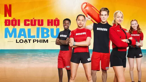 Phim Đội cứu hộ Malibu - Malibu Rescue (2019)