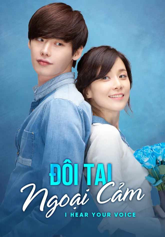 Phim Đôi Tai Ngoại Cảm - I Can Hear Your Voice (2013)