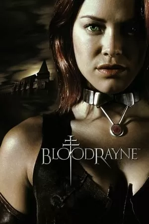 Dòng Máu Bất Diệt - BloodRayne (2005)