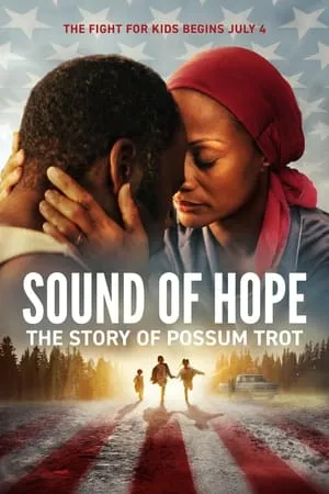 Phim Âm Thanh Của Hy Vọng: Câu Chuyện Về Possum Trot - Sound of Hope: The Story of Possum Trot (2024)