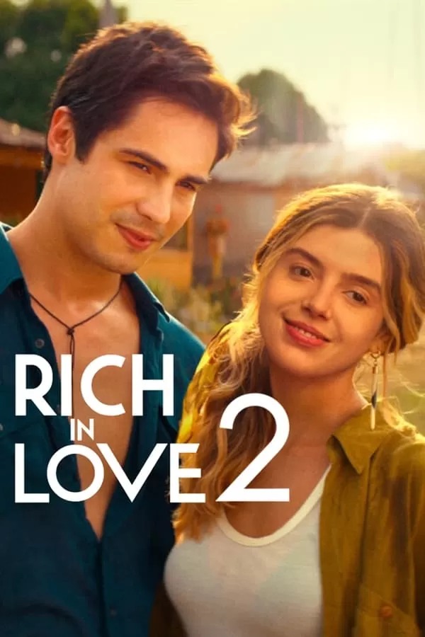 Phim Thiếu gia giả nghèo 2 - Rich in Love 2 (2023)