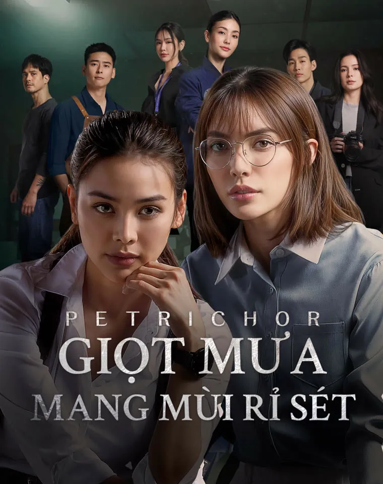 Giọt Mưa Mang Mùi Rỉ Sét - Petrichor The Series (2024)