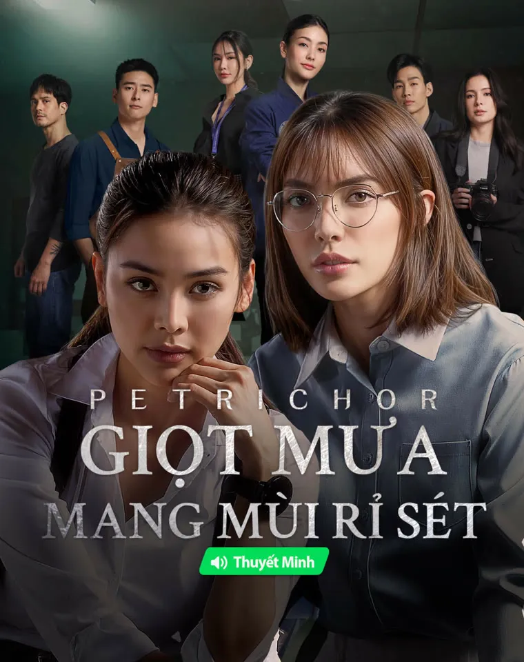 Giọt Mưa Mang Mùi Rỉ Sét (Thuyết Minh) - Petrichor (2024)