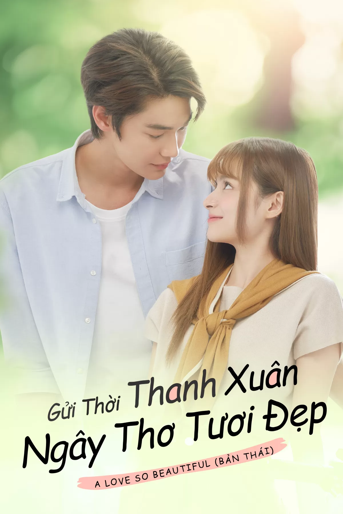 Gửi Thời Thanh Xuân Ngây Thơ Tươi Đẹp (Bản Thái) - A Love So Beautiful (2024)