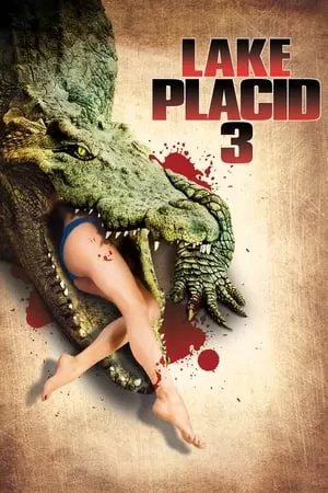 Phim Hồ Cá Sấu 3 - Lake Placid 3 (2010)