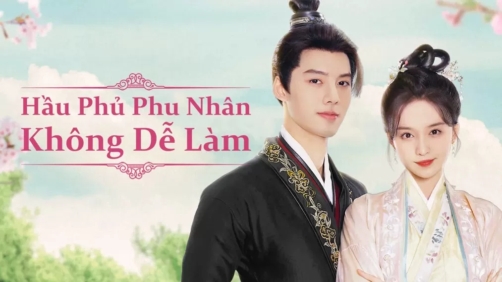 Hầu Phủ Phu Nhân Không Dễ Làm