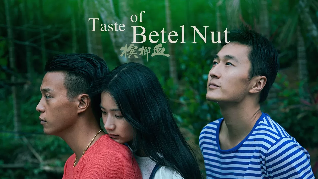 Phim Huơng Vị Kì Bí - The Taste of Betel Nut (2017)