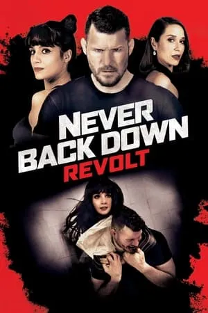 Phim Không Chùn Bước 5: Cuộc Trỗi Dậy - Never Back Down: Revolt (2021)