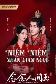 Phim Niệm Niệm Nhân Gian Ngọc - The Fragments Of Kylin (2024)