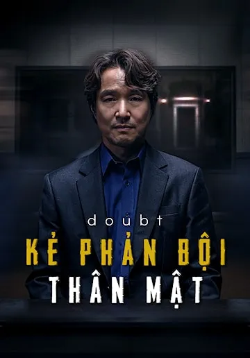 Phim Kẻ Phản Bội Thân Mật - Doubt (2024)