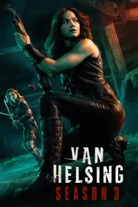 Phim Khắc tinh của ma cà rồng (Phần 3) - Van Helsing (Season 3) (2018)