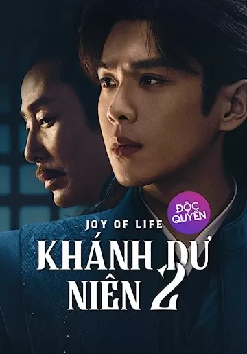 Phim Khánh Dư Niên - Phần 2 - Joy of Life Season 2 (2024)